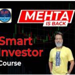 Mehta is Back Smart Investor Course