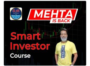 Mehta is Back Smart Investor Course